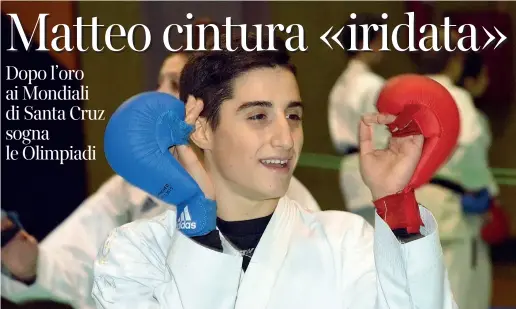  ??  ?? Matteo Landi In allenament­o nella palestra di Piancamuno, ha vinto la medaglia d’oro ai Mondiali giovanili di karate a Santa Cruz (LaPresse/Cavicchi)