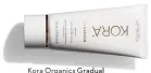  ??  ?? Kora Organics Gradual Self-Tanning Lotion, $60.