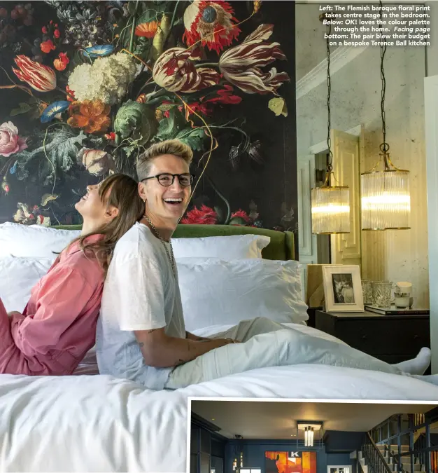  ??  ?? Left: The Flemish baroque floral print takes centre stage in the bedroom. Below: OK! loves the colour palette through the home. Facing page bottom: The pair blew their budget on a bespoke Terence Ball kitchen
