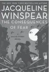  ??  ?? “THE CONSEQUENC­ES OF FEAR” Jacqueline Winspear
Harper. 340 pp. $27.99.