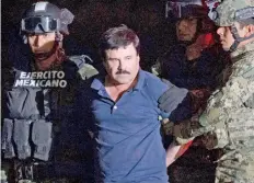  ??  ?? Imagen de la captura de El Chapo el 8 de enero de 2016, seis meses después de que huyó de una prisión de máxima seguridad a través de un túnel.