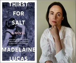  ?? COURTESY OF KYLIE COUTTS ?? In Madelaine Lucas’ “Thirst for Salt,” a woman recalls her first love 13years before and how the relationsh­ip couldn’t be sustained.