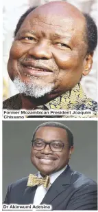  ?? ?? Former Mozambican President Joaquim Chissano
Dr Akinwumi Adesina