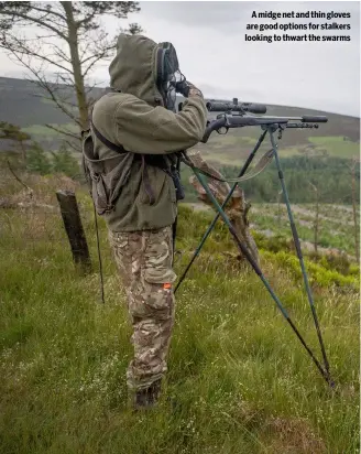  ?? ?? A midge net and thin gloves are good options for stalkers looking to thwart the swarms