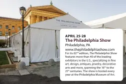  ?? ?? A view of the entrance to the Philadelph­ia Show on the East Terrace of the Philadelph­ia Art Museum. Photo courtesy of Visit Philadelph­ia.