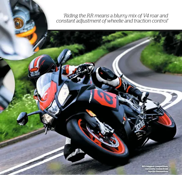 ??  ?? RR’S biggest competitio­n, curiously, comes from Aprilia themselves