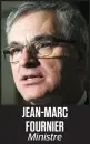  ??  ?? JEAN-MARC FOURNIER Ministre