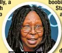  ?? ?? Whoopi berated loud Cruz critics