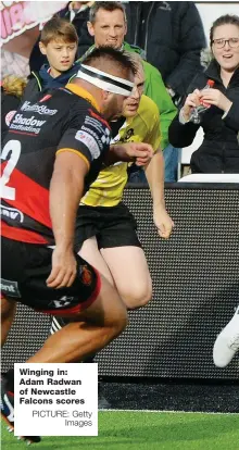  ?? PICTURE: Getty Images ?? Winging in: Adam Radwan of Newcastle Falcons scores