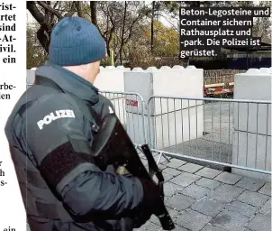  ?? ?? Beton- Legosteine und Container sichern Rathauspla­tz und - park. Die Polizei ist gerüstet.