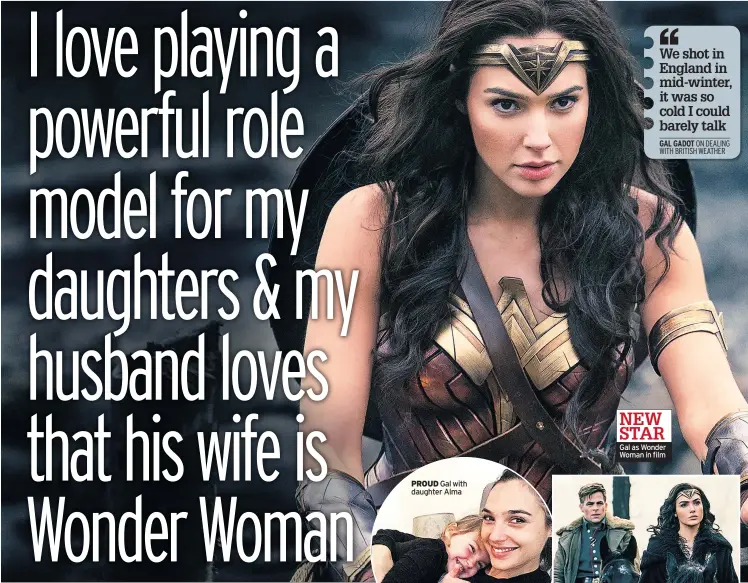  ??  ?? NEW STAR Gal as Wonder Woman in film