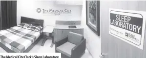  ??  ?? the Medical City Clark’s sleep laboratory