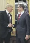  ??  ?? 0 Steven Mnuchin with President Donald Trump