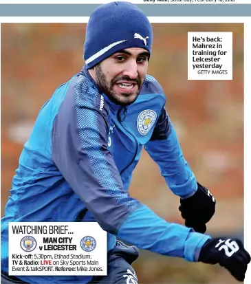  ?? GETTY IMAGES ?? He’s back: Mahrez in training for Leicester yesterday