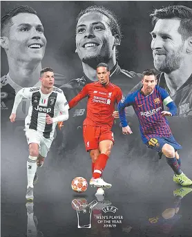  ??  ?? Cristiano Ronaldo, Van Dijk e Messi: vencedor será conhecido no dia 23