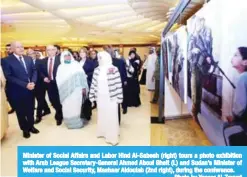  ??  ?? Minister of Social Affairs and Labor Hind Al-Sabeeh (right) tours a photo exhibition with Arab League Secretary-General Ahmed Aboul Gheit (L) and Sudan’s Minister of Welfare and Social Security, Mashaer Aldoulab (2nd right), during the conference.
—...
