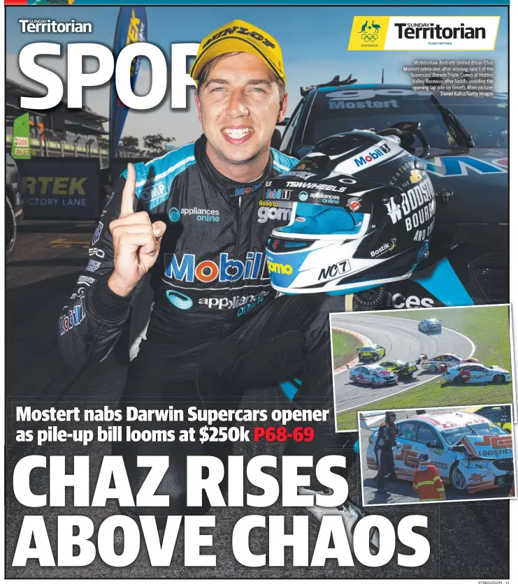  ?? Pile- Daniel Kalisz/Getty Images NTNE01Z01M­A - V1 ?? Walkinshaw Andretti United driver Chaz Mostert celebrates after winning race 1 of the Supercars’ Supercars Darwin Triple Crown at Hidden Valley Raceway cewaye ay after a te luckily uc y avoiding a o d g the t e opening-lapapa pile-up up (inset). ( inset). Main picture: