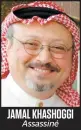  ??  ?? JAMAL KHASHOGGI Assassiné