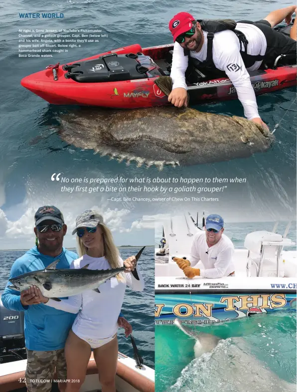  ??  ?? At right is Gene Jensen, of YouTube's Flukemaste­r Channel, and a goliath grouper. Capt. Ben (below left) and his wife, Angela, with a bonito they'll use as grouper bait off Stuart. Below right, a hammerhead shark caught in Boca Grande waters.