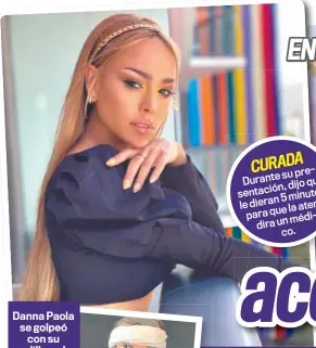  ?? ?? Danna Paola se golpeó con su rodilla en la cara, lo que provocó la cortada.