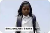  ?? ?? BRAVEHEART: Seema