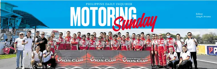  ?? Editor Jong R. Arcano ?? Drivers of the season-ending leg of the Toyota Gazoo Racing Vios Cup and officials of Toyota Motor Philippine­s pose for a posterity shot before the races.