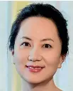  ??  ?? Meng Wanzhou