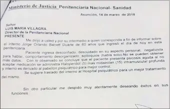  ??  ?? El informe del Dr. Pedro López, en el que se especifica la condición en la que llegó el procesado Jorge Barrett al recinto penitencia­rio.