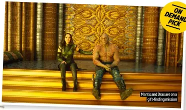  ?? ?? Mantis and Drax are on a gift-finding mission