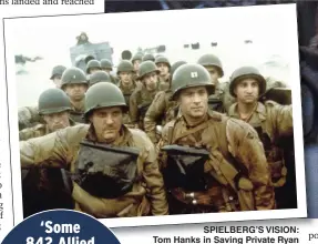  ??  ?? SPIELBERG’S VISION: Tom Hanks in Saving Private Ryan