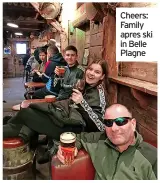  ?? ?? Cheers: Family apres ski in Belle Plagne