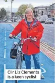  ?? ?? Cllr Liz Clements is a keen cyclist