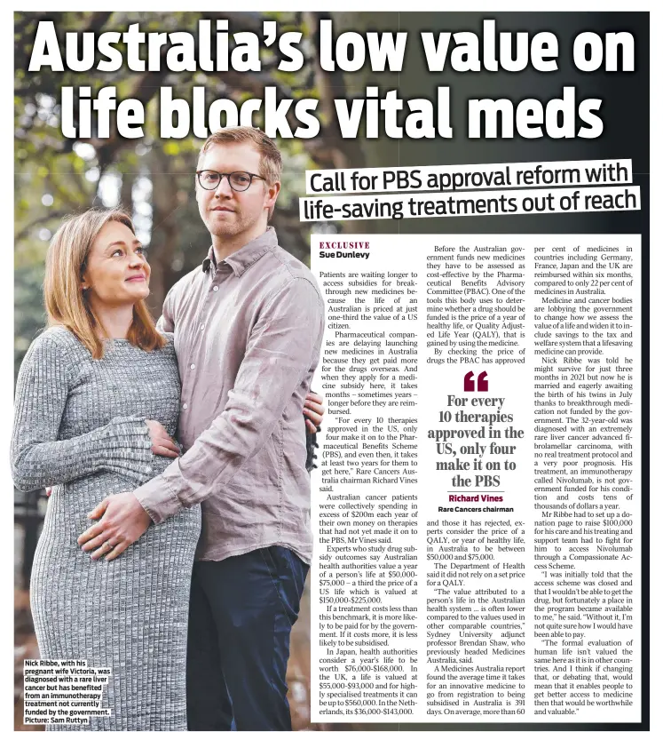  ?? Picture: Sam Ruttyn ?? Nick Ribbe, with his pregnant wife Victoria, was diagnosed with a rare liver cancer but has benefited from an immunother­apy treatment not currently funded by the government.