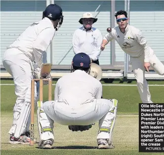  ?? PICTURES: STEVE MILLER ?? Ollie McGee bowling for Newcastle in their Dukes North East Premier League Premier Division clash with leaders South Northumber­land and (right) South North opener Sam Page at the crease