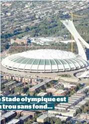  ??  ?? Le Stade olympique est un trou sans fond...