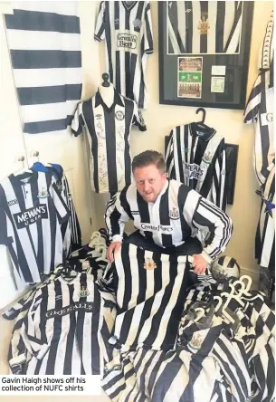  ??  ?? Gavin Haigh shows off his collection of NUFC shirts