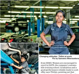  ??  ?? Changing attitudes: Thilini at work.Pix by Sameera Weeraseker­a