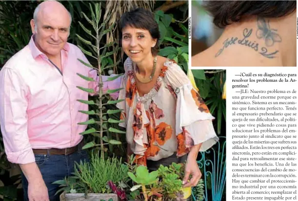  ??  ?? Como un gesto de amor, “Mechi” se tatuó el nombre de José Luis en su cuello. Ella lo impulsó a escribir el libro y bestseller “La Argentina Devorada”, el más vendido de la historia sobre economía argentina. Además, es fanática de los cactus.