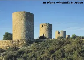  ??  ?? La Plana windmills in Jávea