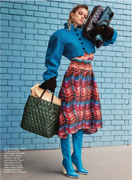  ??  ?? Jaw leather bag (in both hands), Givenchy. Wool jacket and suede gloves, Marc Jacobs. Polyester top and matching skirt, Pleats Please Issey Miyake. Metal hoop earrings with crystals, Chanel. Rubber-blend boots, $1,350, Stuart Weitzman