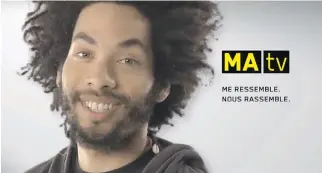  ?? VIDÉOTRON ?? Vidéotron’s MAtv community television service has launched a promotion campaign to solicit contributi­ons from the public, especially from communitie­s that have been under-represente­d in the past.