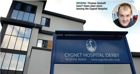  ??  ?? MISSING: Thomas Sockett hasn’t been seen since leaving the Cygnet Hospital.