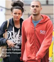  ??  ?? With ex-fiancée Michelle Keegan in 2011