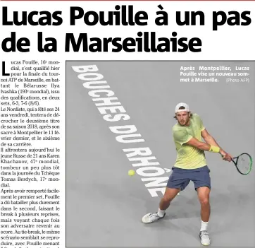  ?? Après Montpellie­r, Lucas Pouille vise un nouveau sommet à Marseille. (Photo AFP) ??