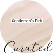  ??  ?? Gentlemen’s Pink