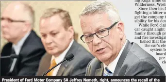  ?? PHOTO: GCIS ?? President of Ford Motor Company SA Jeffrey Nemeth, right, announces the recall of the Kuga model during the National Consumer Commission’s briefing yesterday.