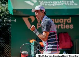  ??  ?? FELIZ. Borges derrotou Damir Dzumhur