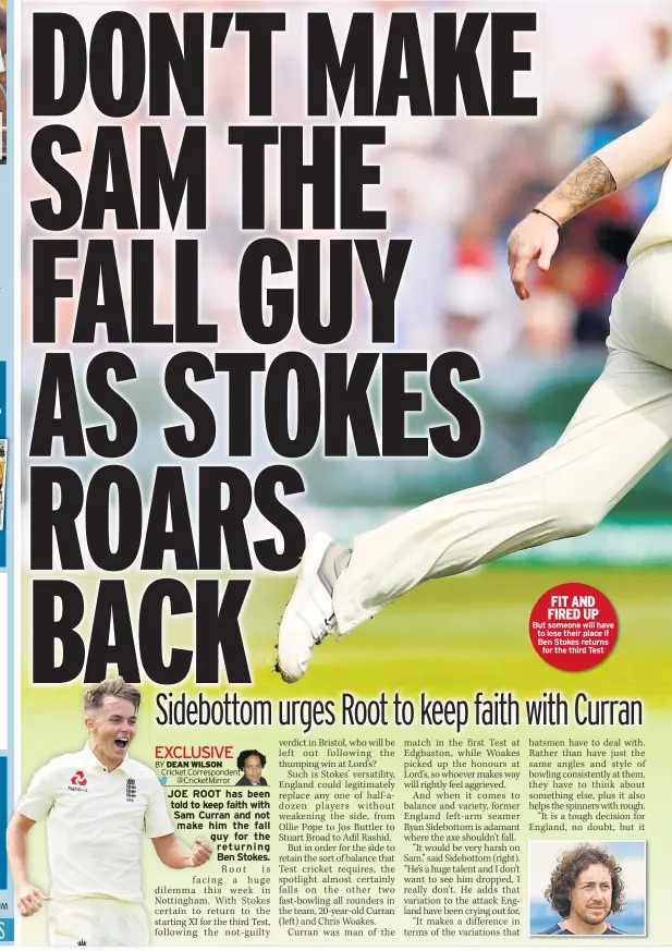  ??  ?? FIT AND FIRED UP But someone will have to lose their place if Ben Stokes returns for the third Test