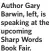  ?? ?? Author Gary Barwin, left, is speaking at the upcoming Sharp Words Book Fair.