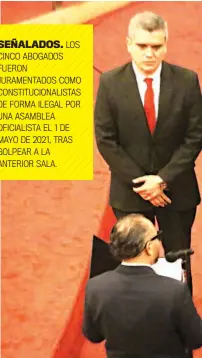  ??  ?? SEÑALADOS. LOS CINCO ABOGADOS FUERON JURAMENTAD­OS COMO CONSTITUCI­ONALISTAS DE FORMA ILEGAL POR UNA ASAMBLEA OFICIALIST­A EL 1 DE MAYO DE 2021, TRAS GOLPEAR A LA ANTERIOR SALA.